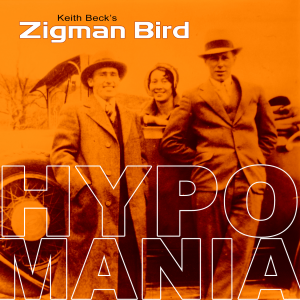 Keith_Becks_Zigman_Bird_-_Hypomania_-_CD_Cover_rgb