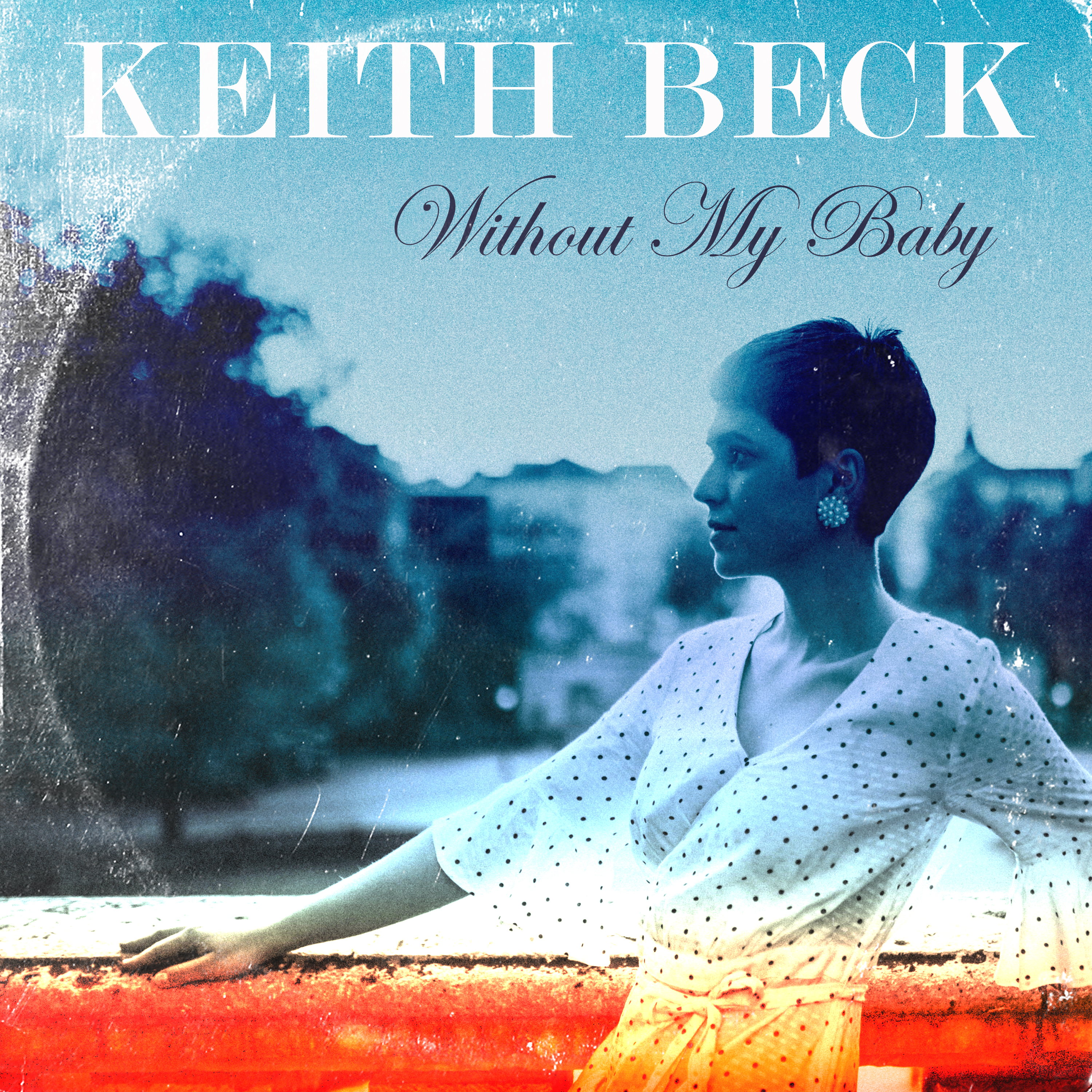 Keith Beck New Summer Anthem, "Without My Baby!"